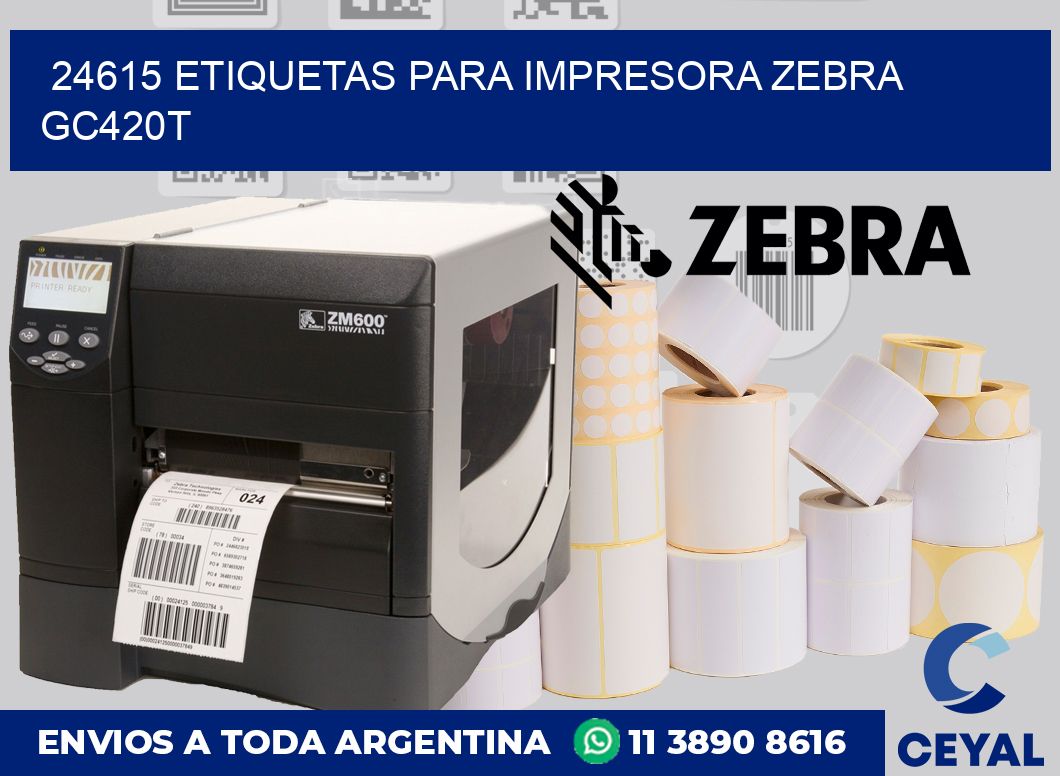 24615 etiquetas para impresora zebra GC420T
