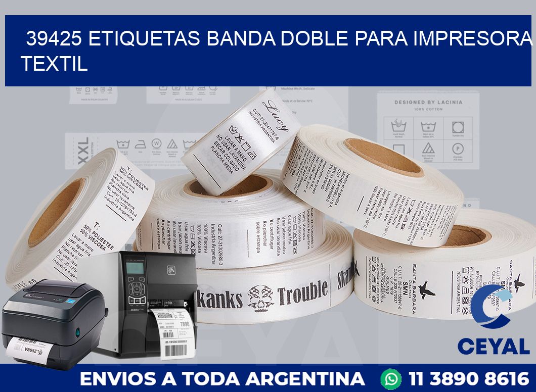 39425 etiquetas banda doble para impresora textil