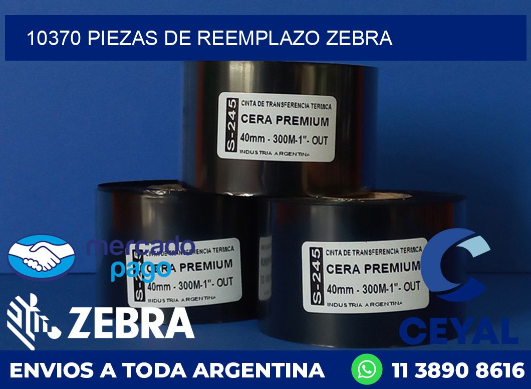 10370 PIEZAS DE REEMPLAZO ZEBRA