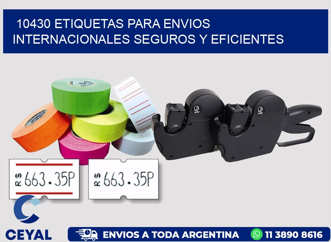 10430 ETIQUETAS PARA ENVIOS INTERNACIONALES SEGUROS Y EFICIENTES