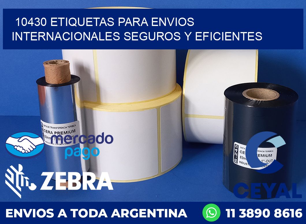 10430 ETIQUETAS PARA ENVIOS INTERNACIONALES SEGUROS Y EFICIENTES