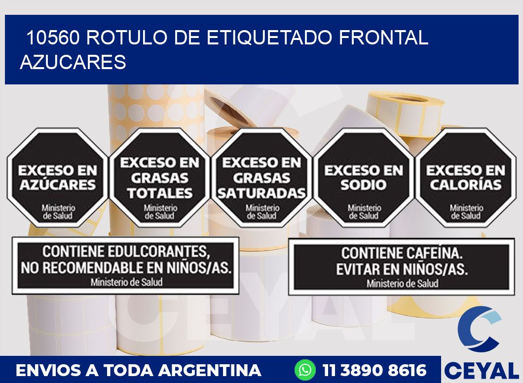 10560 ROTULO DE ETIQUETADO FRONTAL AZUCARES