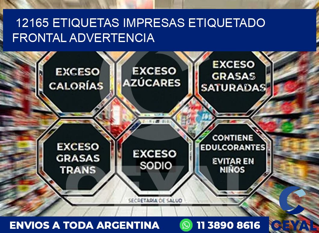 12165 ETIQUETAS IMPRESAS ETIQUETADO FRONTAL ADVERTENCIA