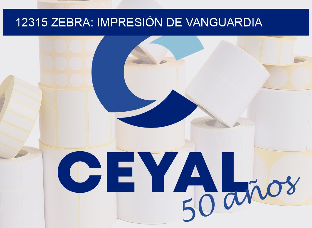12315 ZEBRA: IMPRESIÓN DE VANGUARDIA