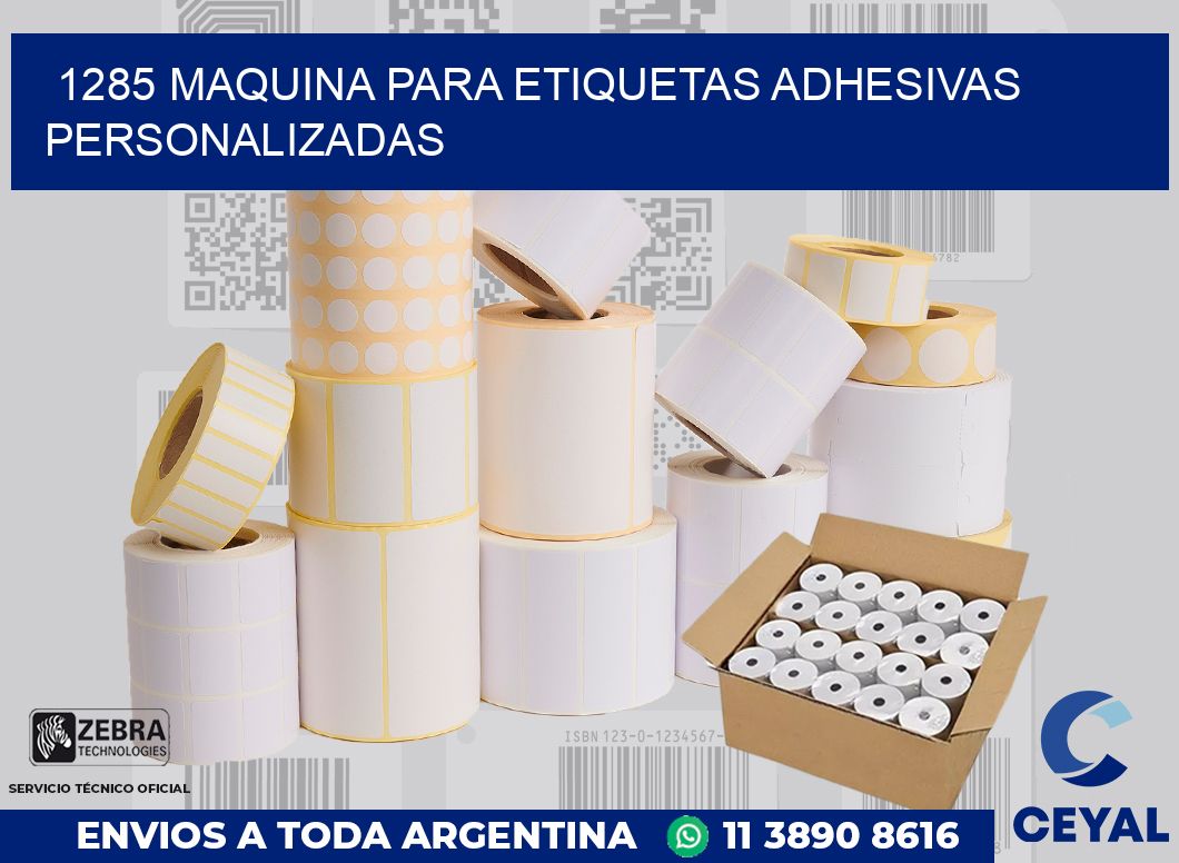 1285 MAQUINA PARA ETIQUETAS ADHESIVAS PERSONALIZADAS