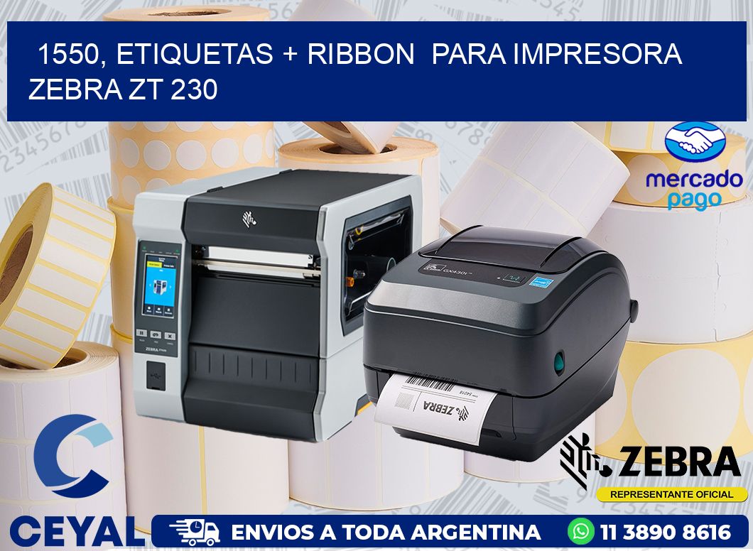 1550, etiquetas + ribbon  para impresora zebra ZT 230