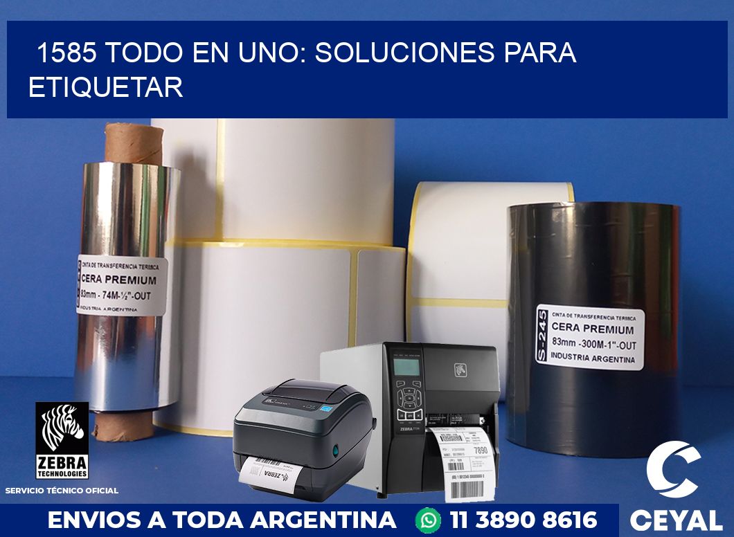 1585 TODO EN UNO: SOLUCIONES PARA ETIQUETAR