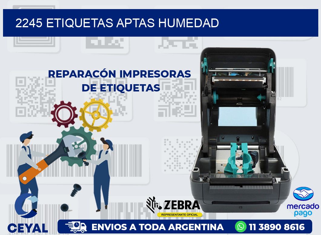 2245 ETIQUETAS APTAS HUMEDAD