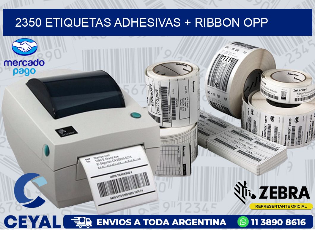 2350 ETIQUETAS ADHESIVAS + RIBBON OPP