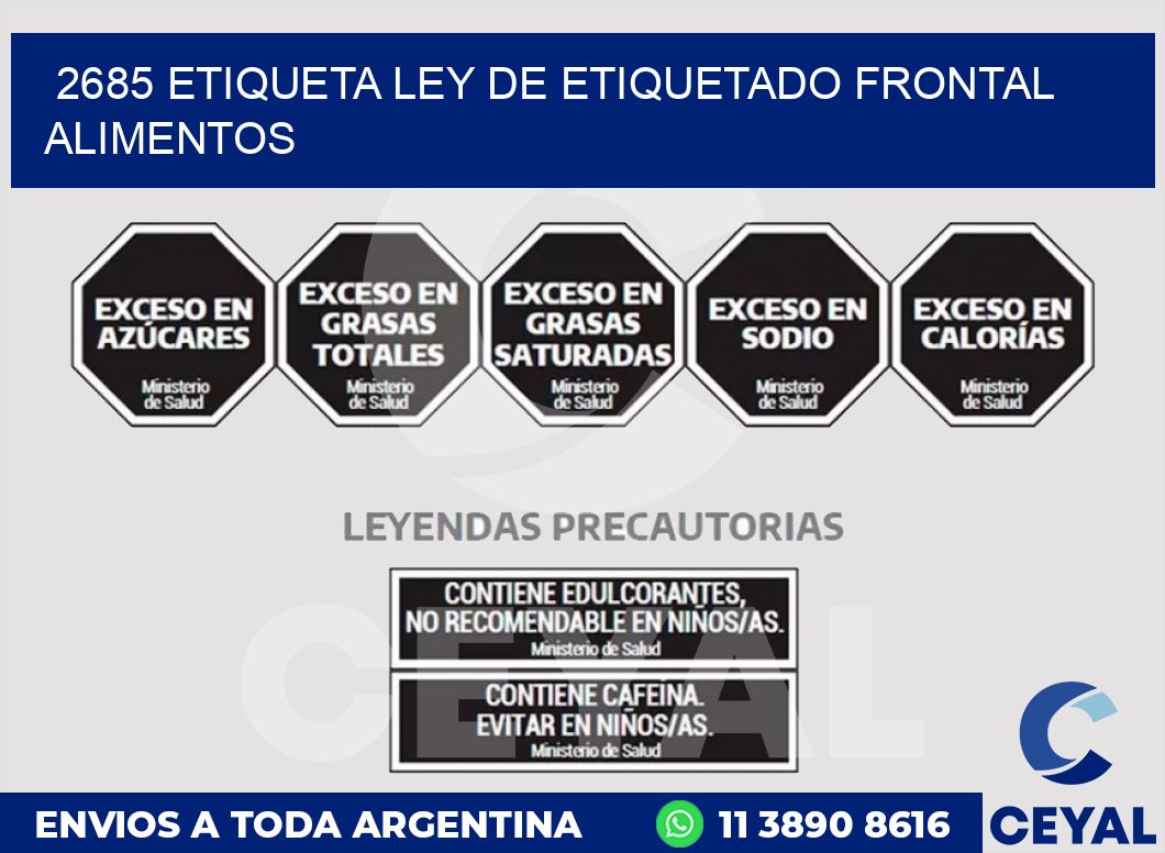 2685 ETIQUETA LEY DE ETIQUETADO FRONTAL ALIMENTOS