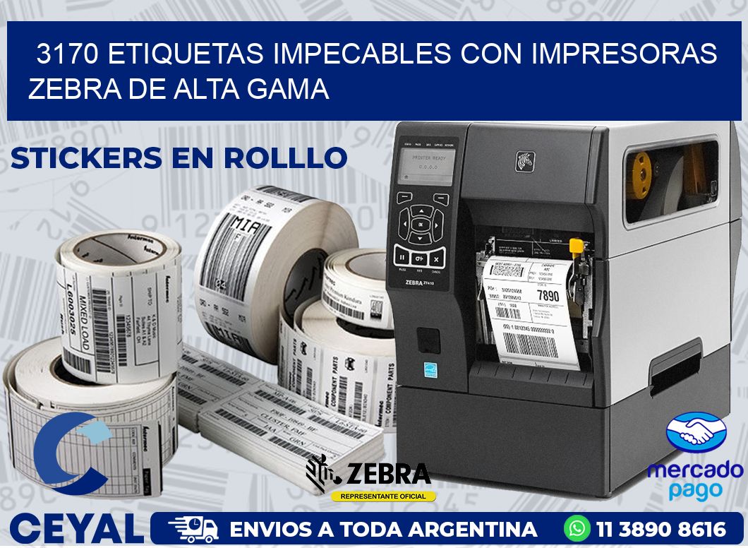 3170 ETIQUETAS IMPECABLES CON IMPRESORAS ZEBRA DE ALTA GAMA