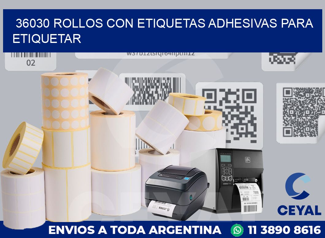 36030 ROLLOS CON ETIQUETAS ADHESIVAS PARA ETIQUETAR