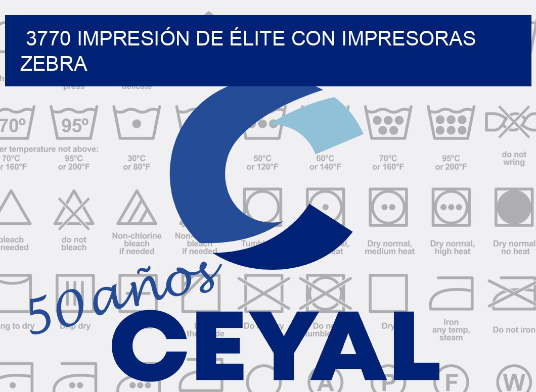 3770 IMPRESIÓN DE ÉLITE CON IMPRESORAS ZEBRA