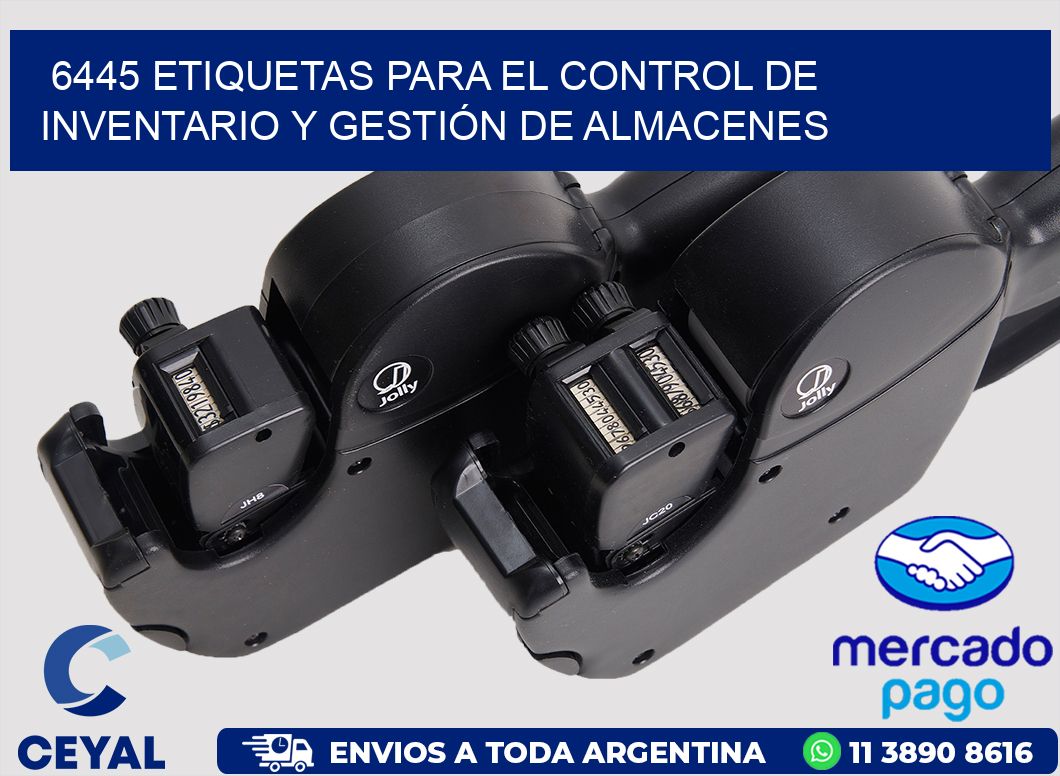 6445 ETIQUETAS PARA EL CONTROL DE INVENTARIO Y GESTIÓN DE ALMACENES