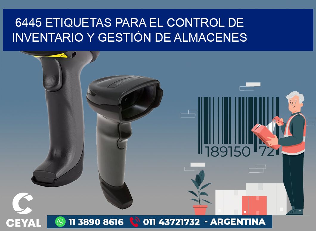 6445 ETIQUETAS PARA EL CONTROL DE INVENTARIO Y GESTIÓN DE ALMACENES