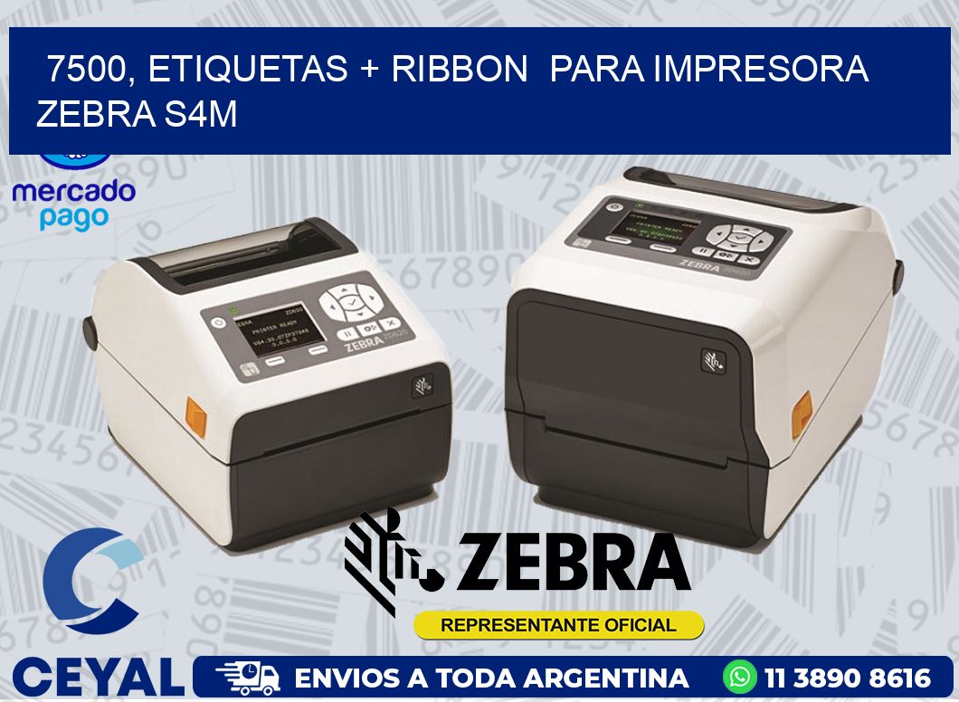 7500, etiquetas + ribbon  para impresora zebra S4M