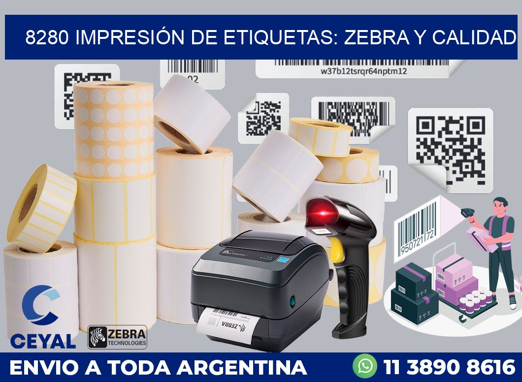 8280 IMPRESIÓN DE ETIQUETAS: ZEBRA Y CALIDAD