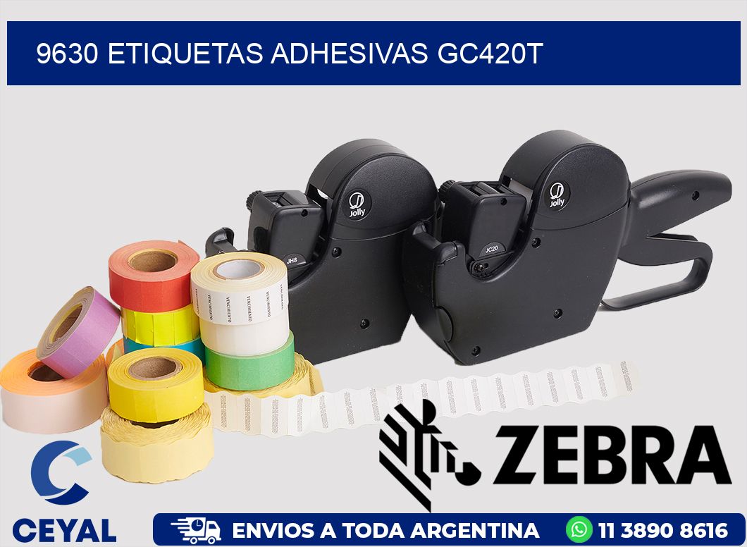 9630 ETIQUETAS ADHESIVAS GC420T