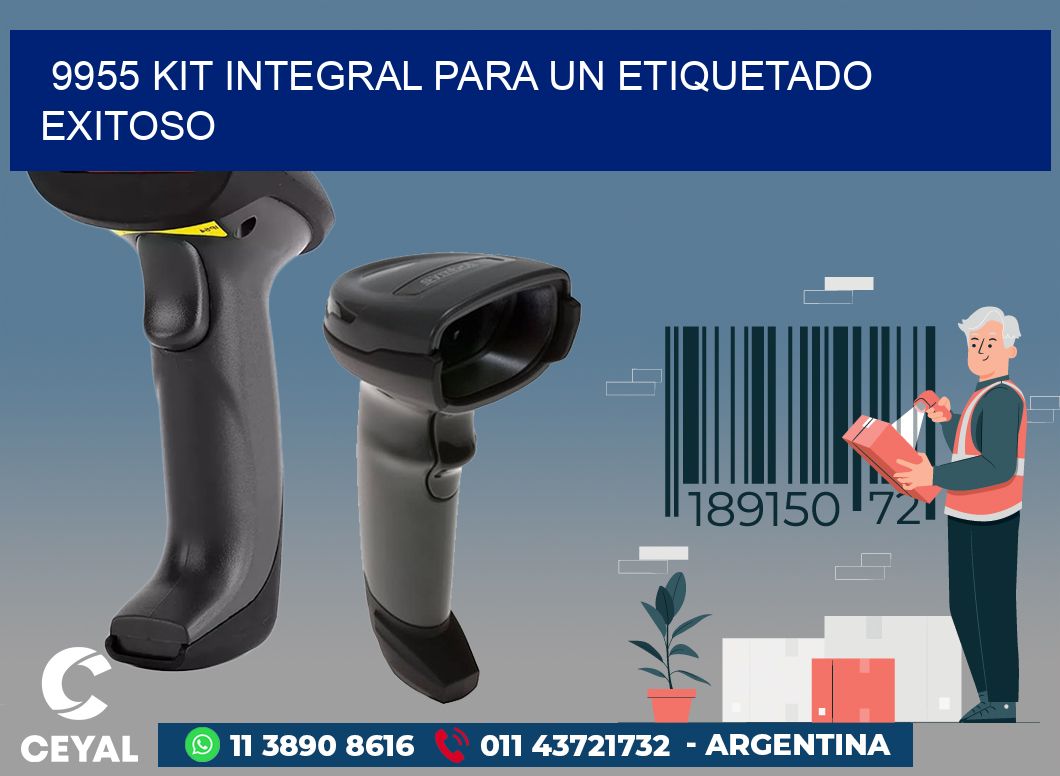 9955 KIT INTEGRAL PARA UN ETIQUETADO EXITOSO