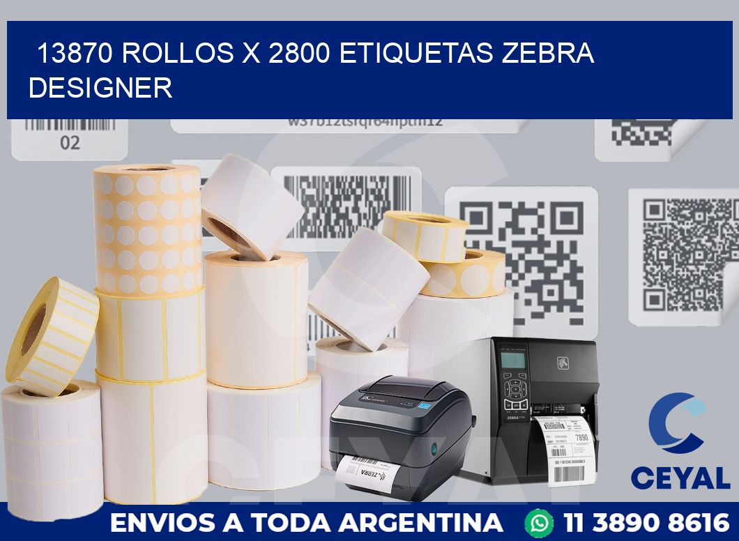 13870 Rollos x 2800 etiquetas zebra designer