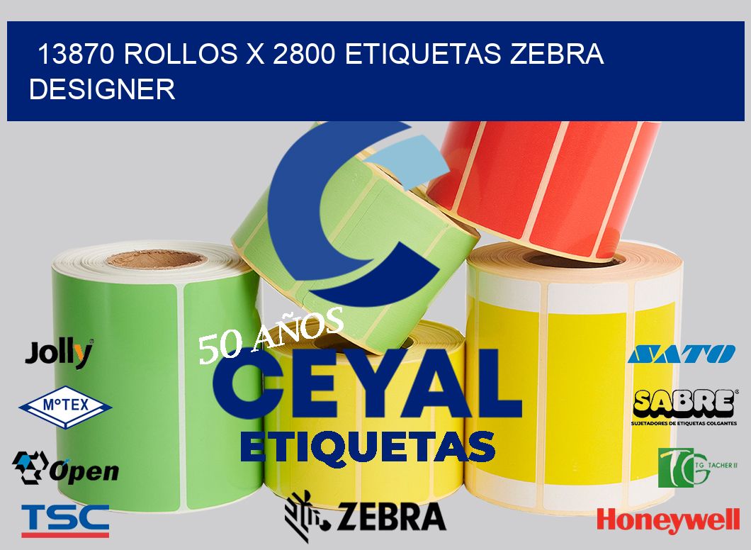 13870 Rollos x 2800 etiquetas zebra designer