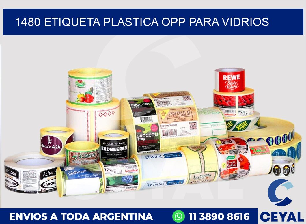 1480 ETIQUETA PLASTICA OPP PARA VIDRIOS