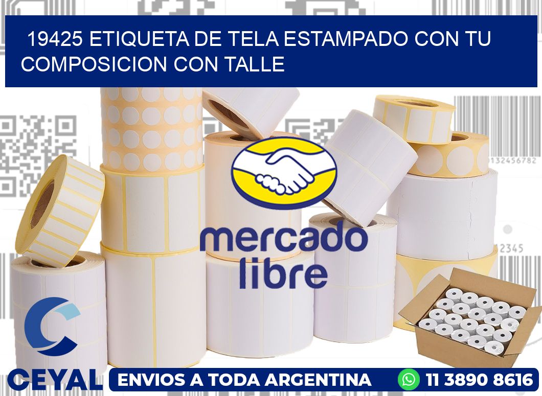 19425 ETIQUETA DE TELA ESTAMPADO CON TU COMPOSICION CON TALLE