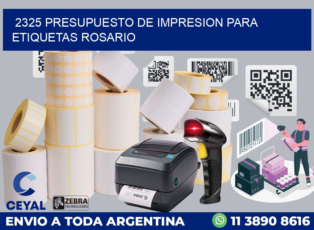 2325 PRESUPUESTO DE IMPRESION PARA ETIQUETAS ROSARIO