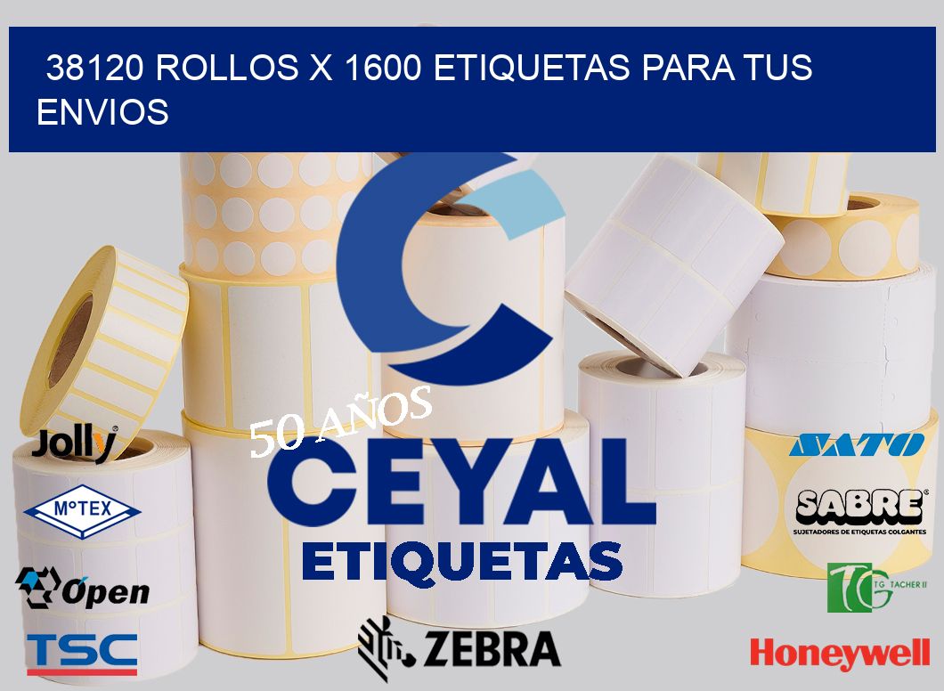 38120 Rollos x 1600 etiquetas para tus envios