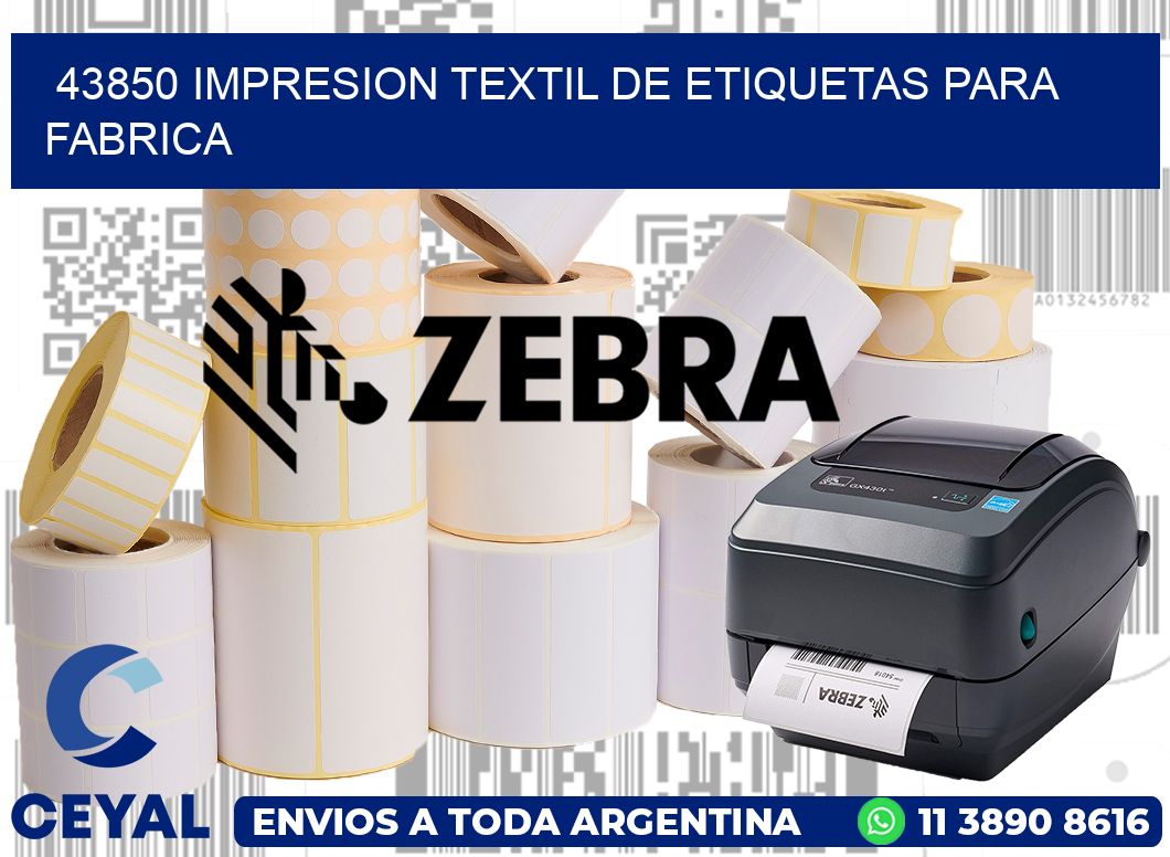 43850 IMPRESION TEXTIL DE ETIQUETAS PARA FABRICA
