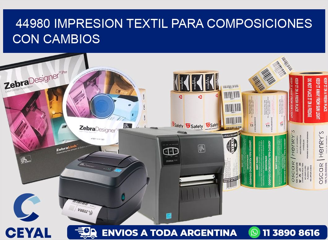 44980 IMPRESION TEXTIL PARA COMPOSICIONES CON CAMBIOS