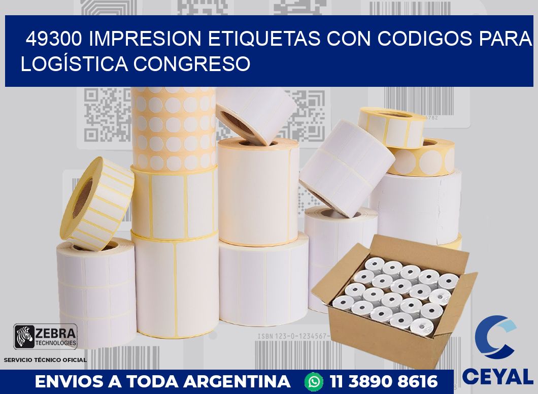 49300 IMPRESION ETIQUETAS CON CODIGOS PARA LOGÍSTICA CONGRESO