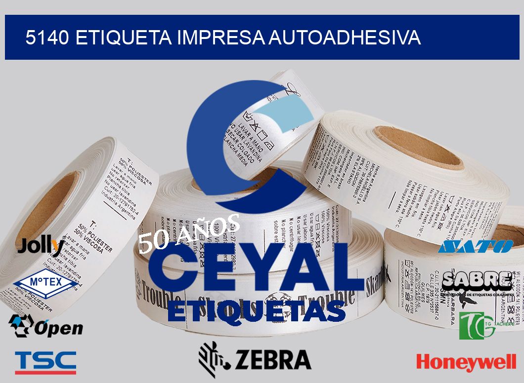 5140 ETIQUETA IMPRESA AUTOADHESIVA