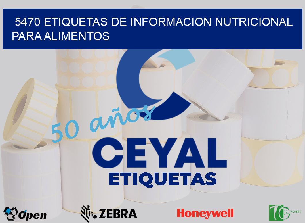 5470 ETIQUETAS DE INFORMACION NUTRICIONAL PARA ALIMENTOS