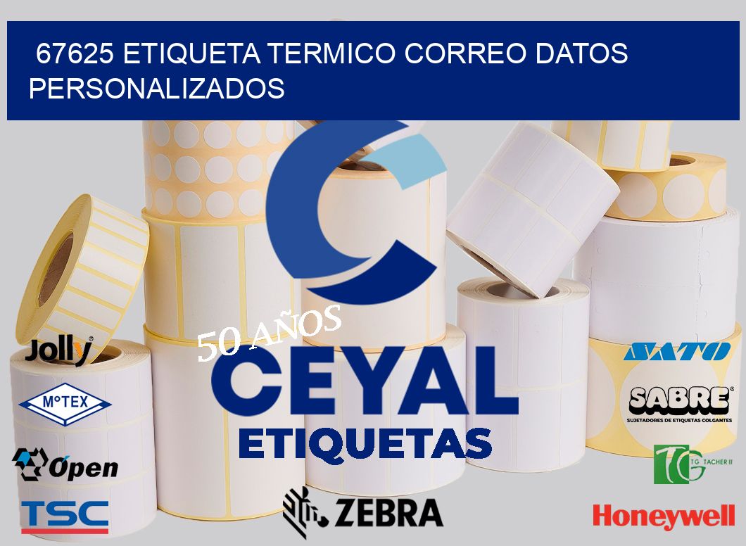 67625 ETIQUETA TERMICO CORREO DATOS PERSONALIZADOS