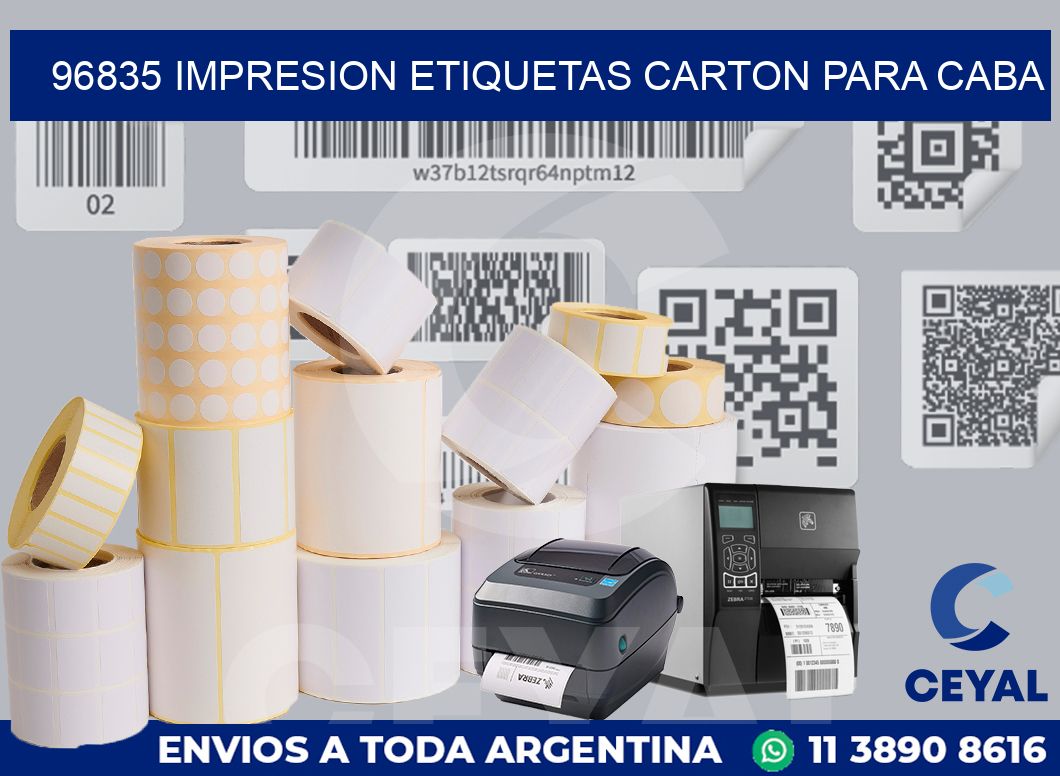 96835 IMPRESION ETIQUETAS CARTON PARA CABA