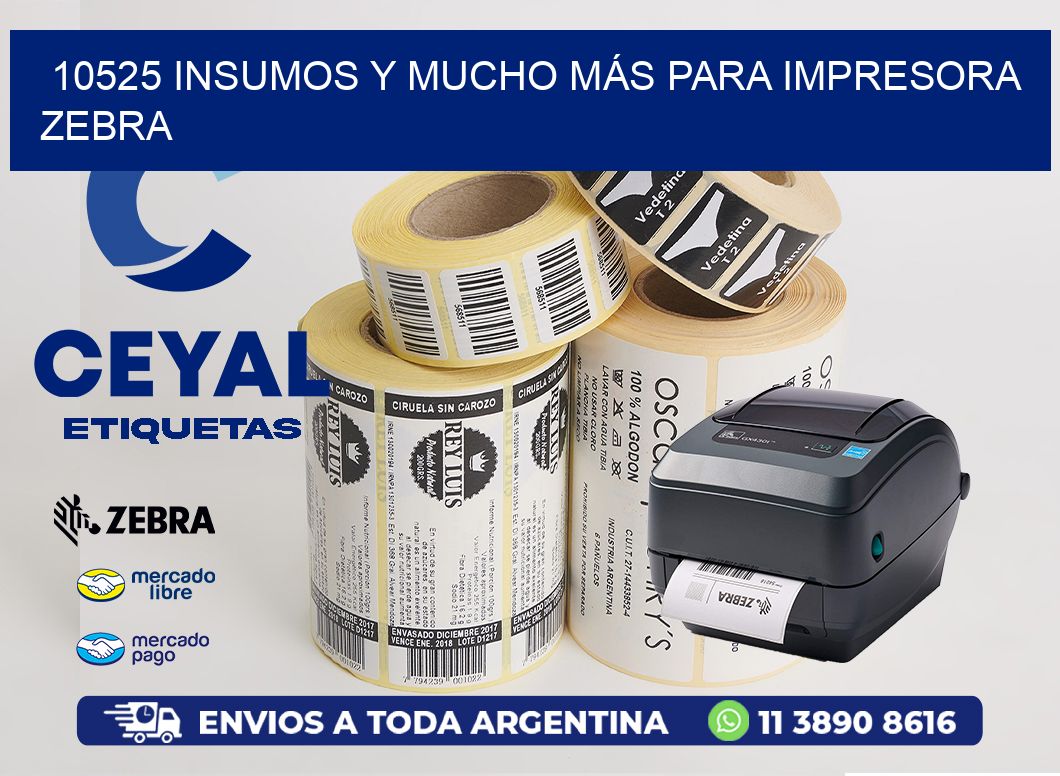 10525 INSUMOS Y MUCHO MÁS PARA IMPRESORA ZEBRA