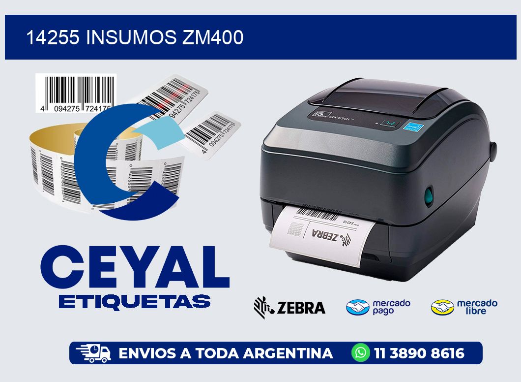 14255 INSUMOS ZM400