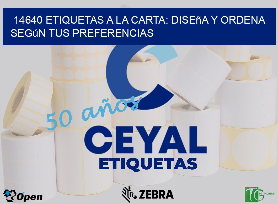 14640 Etiquetas a la Carta: Diseña y Ordena según tus Preferencias