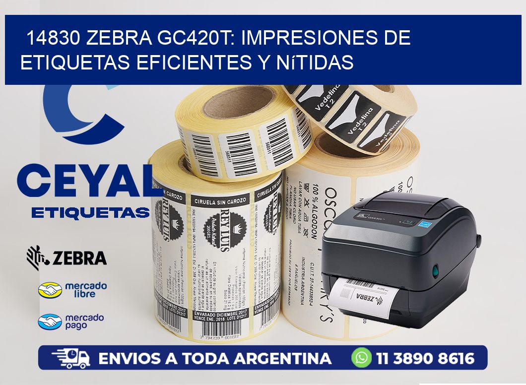 14830 Zebra GC420T: Impresiones de Etiquetas Eficientes y Nítidas