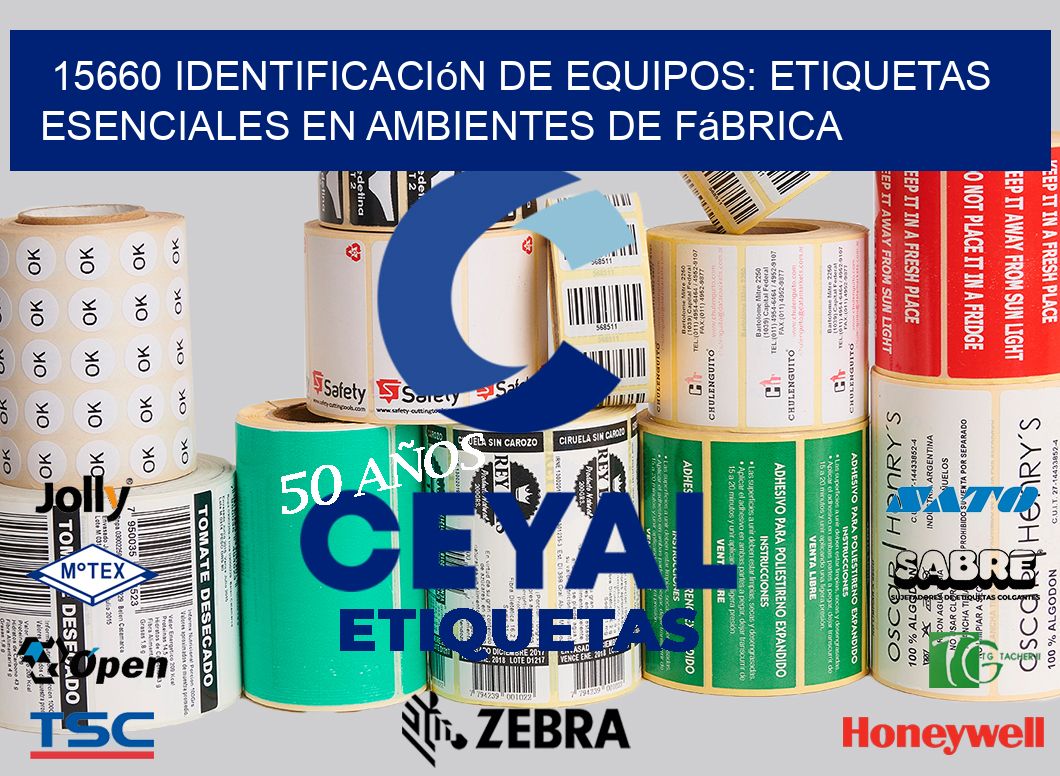 15660 Identificación de Equipos: Etiquetas Esenciales en Ambientes de Fábrica