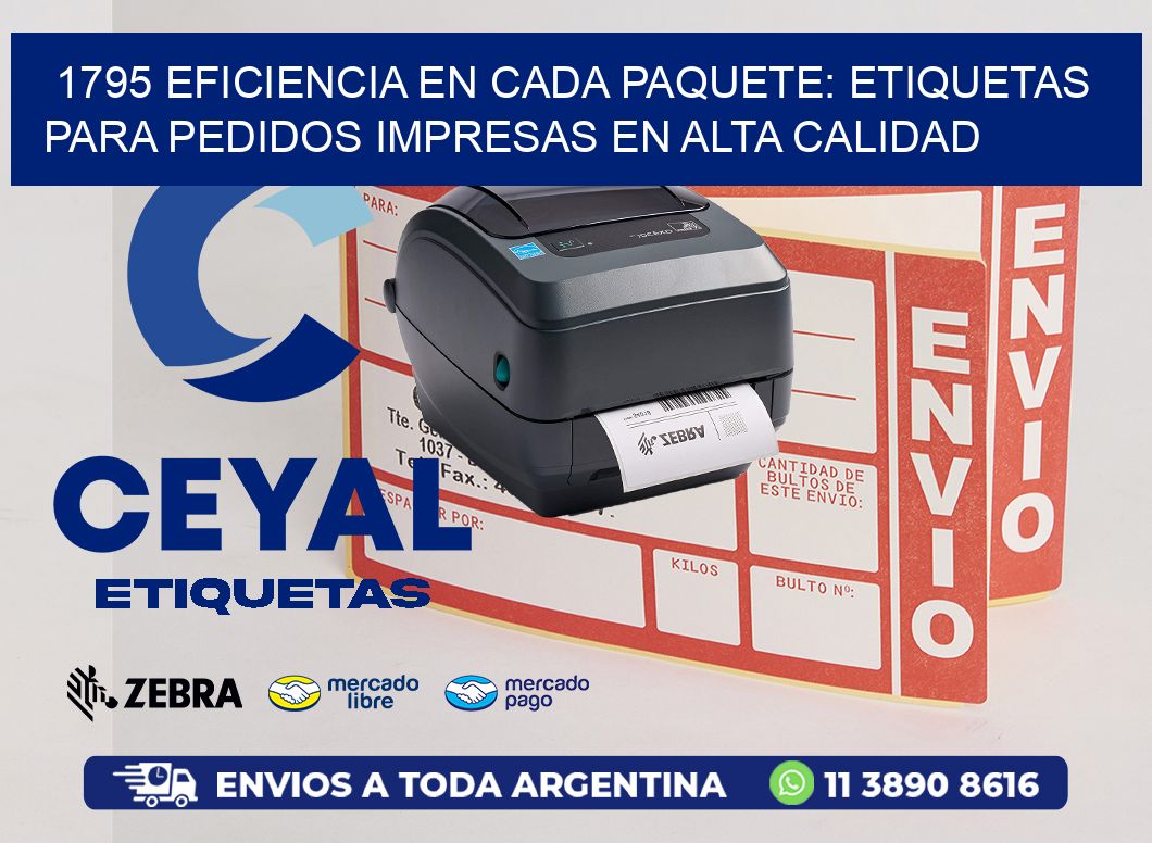 1795 EFICIENCIA EN CADA PAQUETE: ETIQUETAS PARA PEDIDOS IMPRESAS EN ALTA CALIDAD