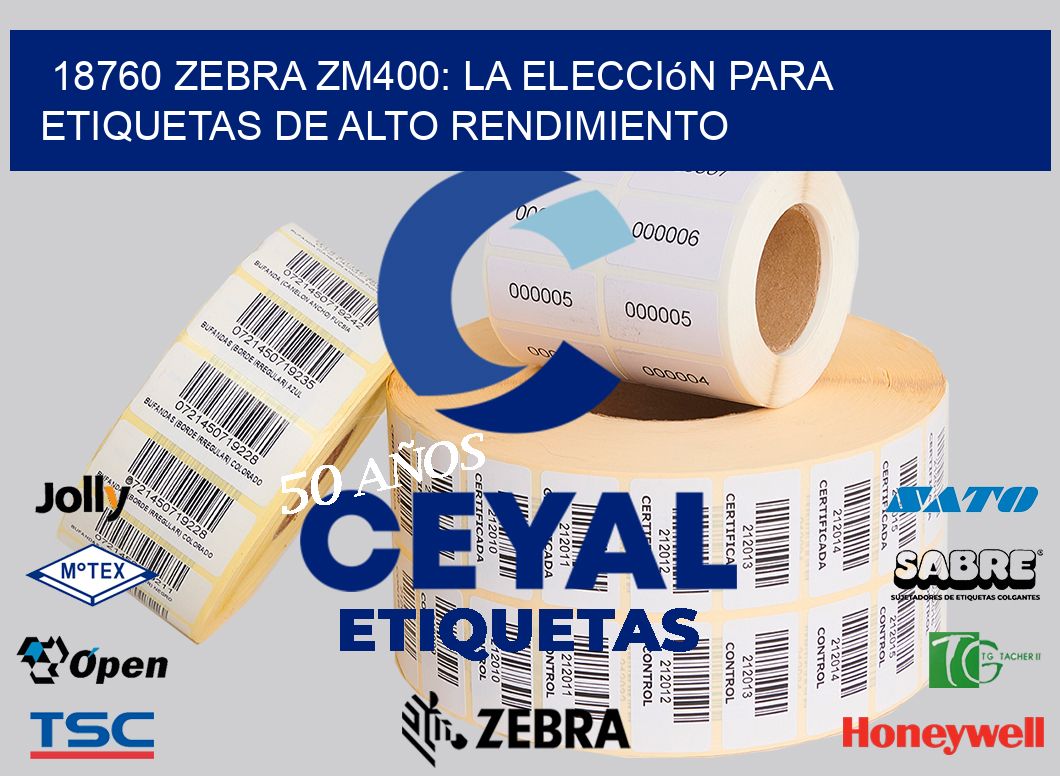 18760 Zebra ZM400: La Elección para Etiquetas de Alto Rendimiento