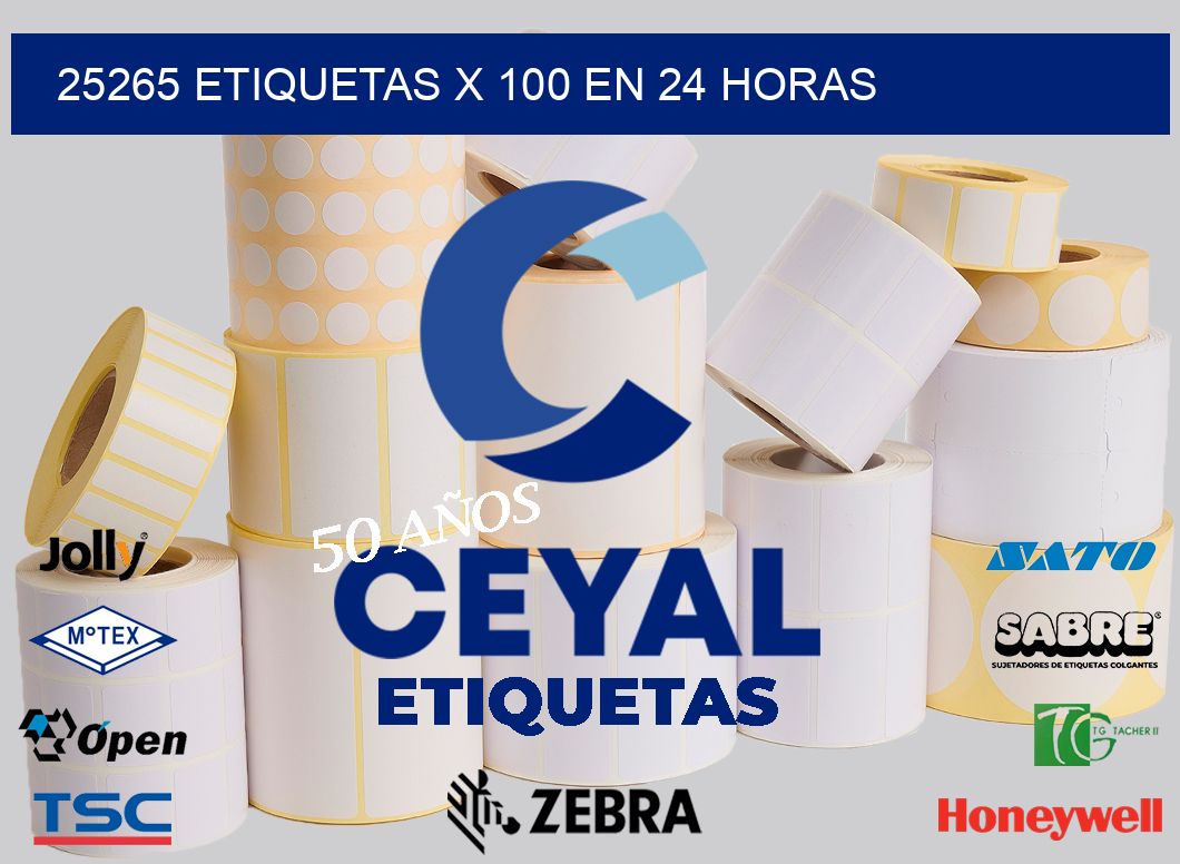 25265 ETIQUETAS X 100 EN 24 HORAS
