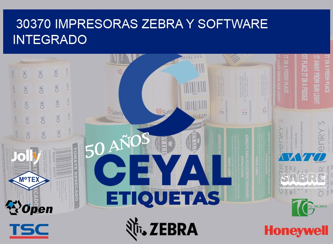 30370 Impresoras Zebra y Software Integrado