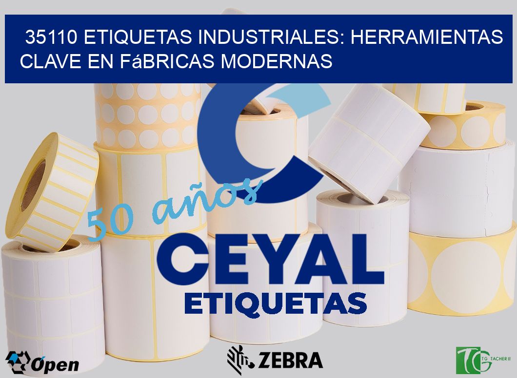 35110 Etiquetas Industriales: Herramientas Clave en Fábricas Modernas