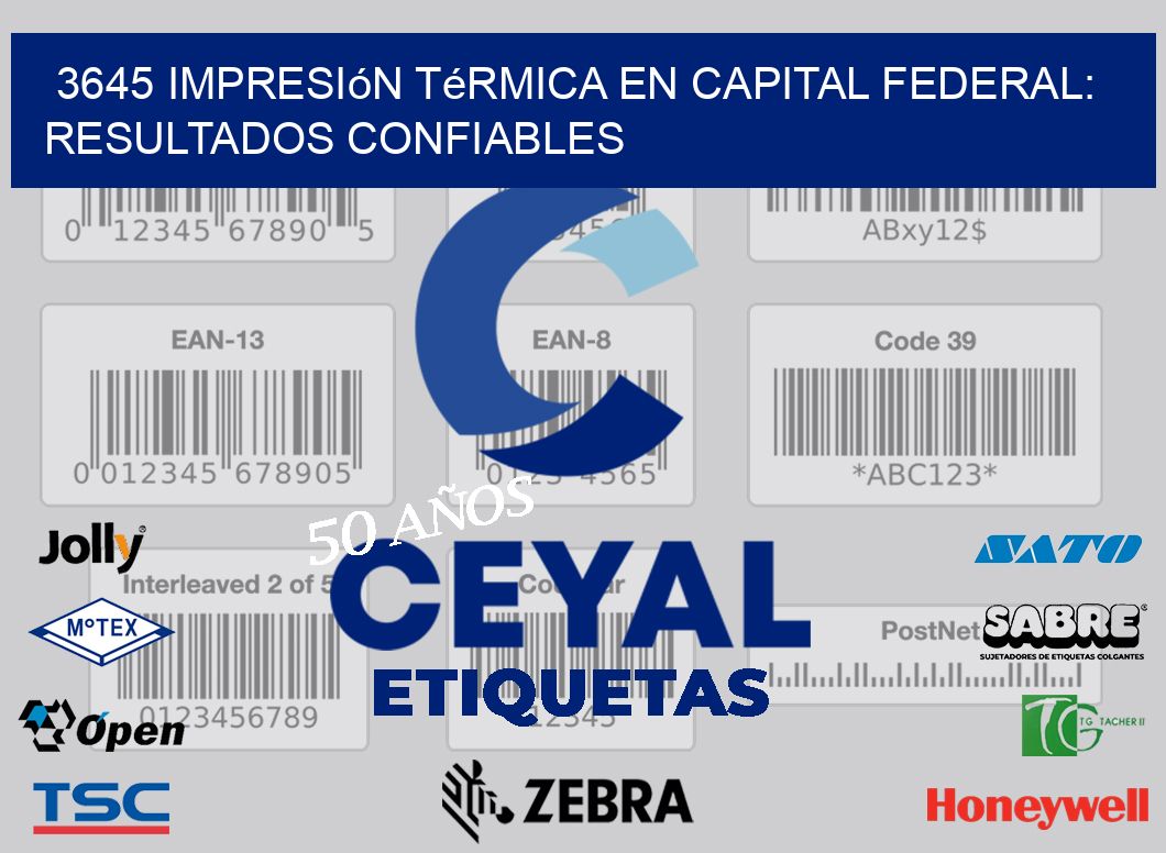 3645 Impresión Térmica en Capital Federal: Resultados Confiables