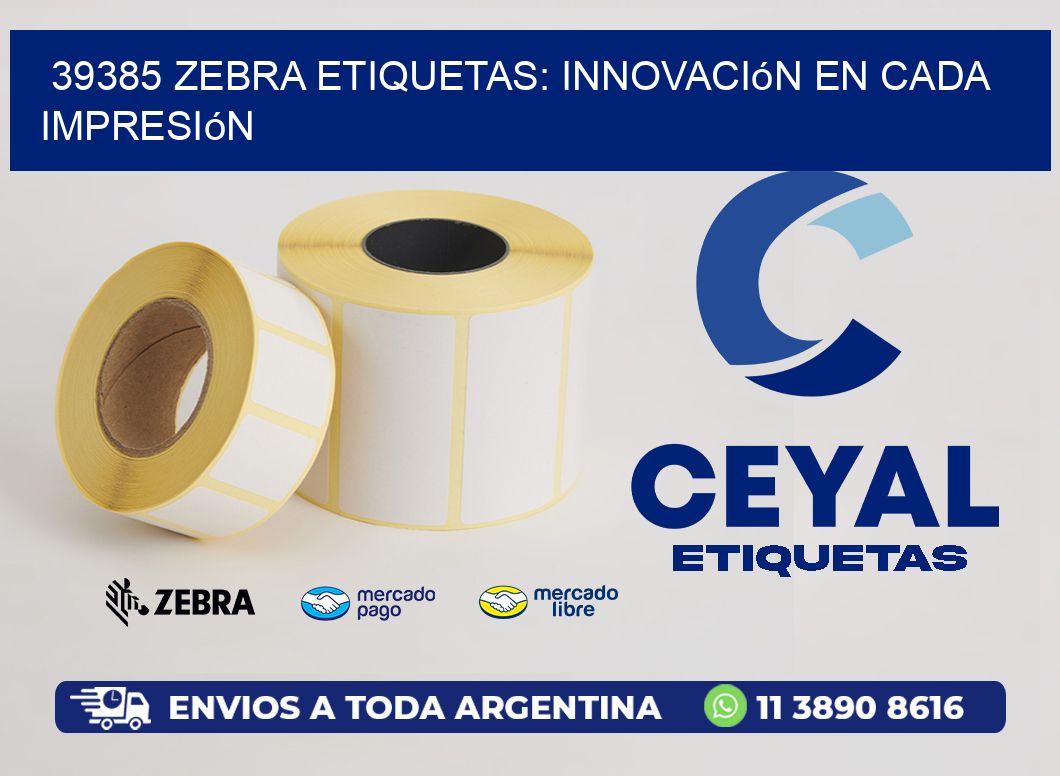 39385 Zebra Etiquetas: Innovación en Cada Impresión