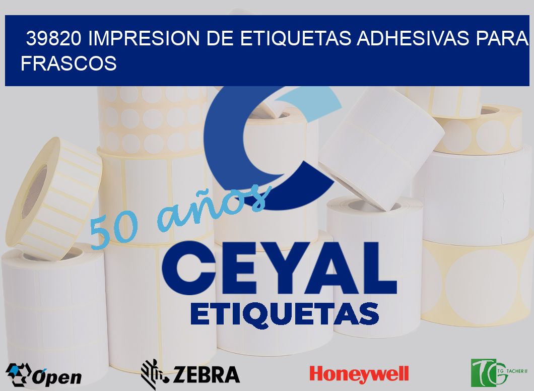 39820 IMPRESION DE ETIQUETAS ADHESIVAS PARA FRASCOS