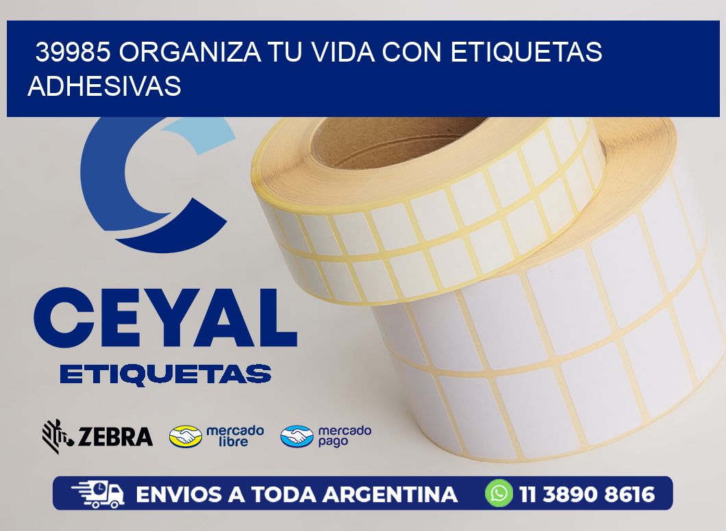 39985 ORGANIZA TU VIDA CON ETIQUETAS ADHESIVAS